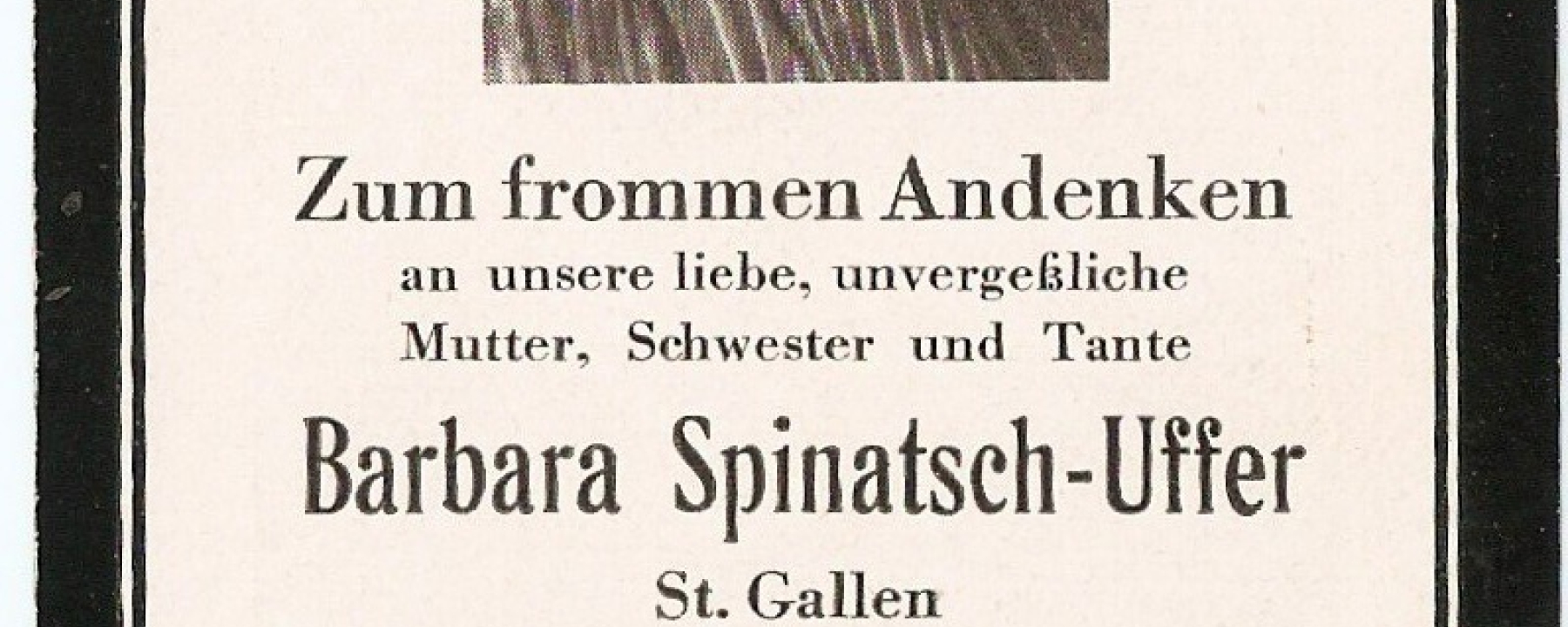 Nachruf der Familie zum frommen Andenken an Barbara Spinatsch-Uffer.