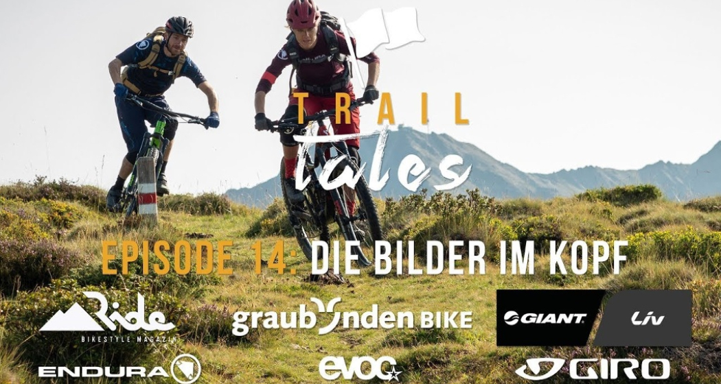 Trail Tales: Piz Scalottas – Die Bilder im Kopf Trail Tales: Piz Scalottas – Die Bilder im Kopf