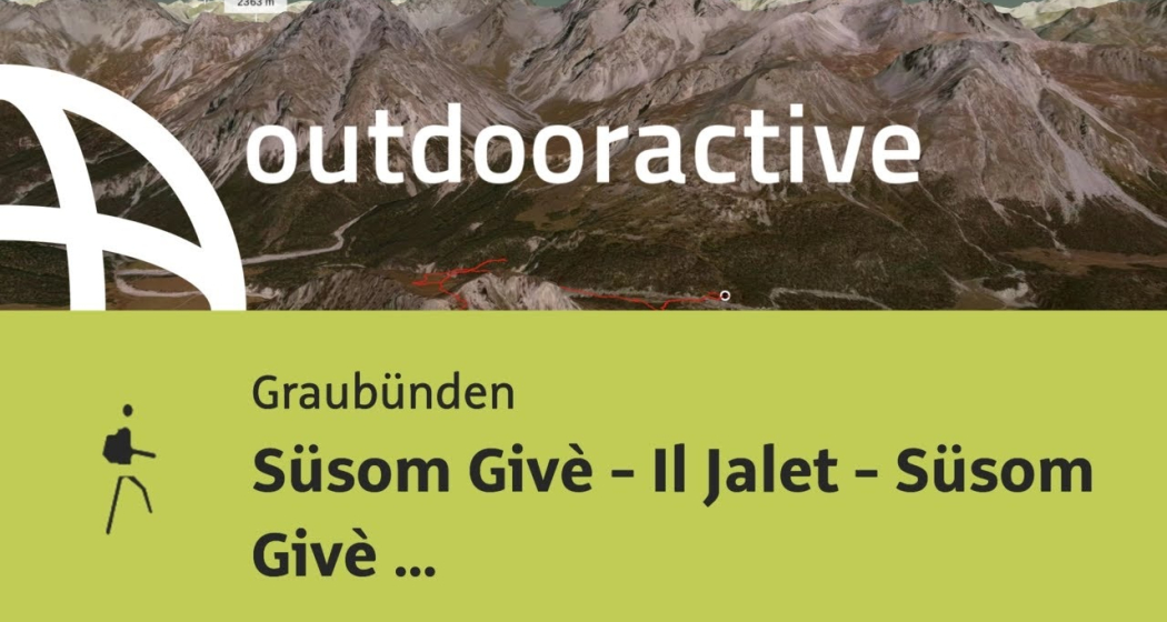 Bergtour in Graubünden: Süsom Givè - Il Jalet - Süsom Givè (kurze Rundwanderung) Bergtour in Graubünden: Süsom Givè - Il Jalet - Süsom Givè (kurze Rundwanderung)