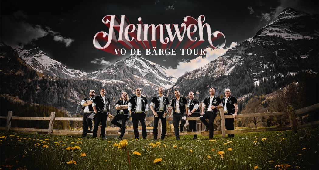 Heimweh - Vo de Bärge Tour (gdl_877050878_image) Heimweh - Vo de Bärge Tour (gdl_877050878_image)