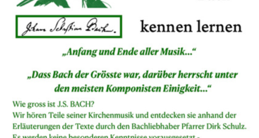 J. S. Bach hören und geniessen mit Pfr. Dirk Schulz (gdl_887203155_image) J. S. Bach hören und geniessen mit Pfr. Dirk Schulz (gdl_887203155_image)