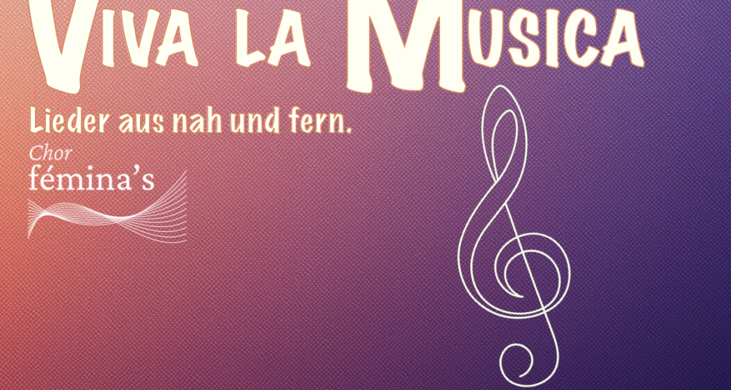 Konzert "Viva la Musica" mit Chor fémina's (gdl_891695073_image) Konzert "Viva la Musica" mit Chor fémina's (gdl_891695073_image)