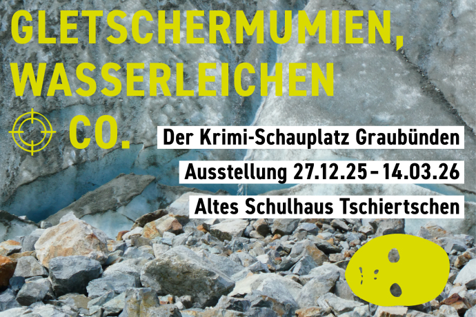 Gletschermumien, Wasserleichen & Co. Der Krimi-Schauplatz Graubünden (gdl_901370361_image)