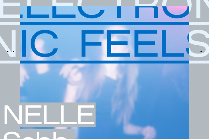 Electronic Feels: NELLE + Sebb. (gdl_904653826_image)