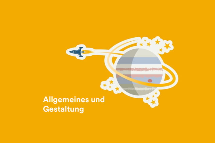 Allgemeines und Gestaltung Allgemeines und Gestaltung